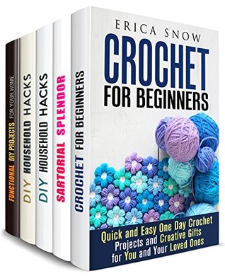 Projects for You and Your Home Box Set (5 in 1): Crochet, Organize, Household Hacks and DIY Projects (Recycling & Declutter)
