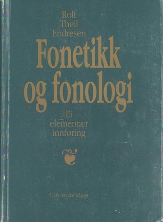 Fonetikk og fonologi: ei elementær innføring