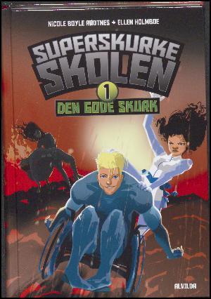 Den gode skurk (Superskurkeskolen, #1)