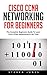 Cisco CCNA Networking For B...