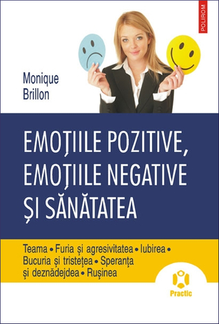 Emoțiile pozitive, emoțiile negative și sănătatea
