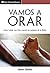 Vamos a orar: Cómo hablar con Dios usando las palabras de la biblia (Serie Tiempo de Buscar) (Spanish Edition)