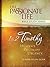 1 & 2 Timothy: Heaven's Truth and Urgency 12-week Study Guide: The Passionate Life Bible Study Series