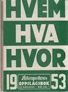 Hvem hva hvor 1953 : Aftenpostens oppslagsbok Hvem hva hvor 1953 : Aftenpostens oppslagsbok