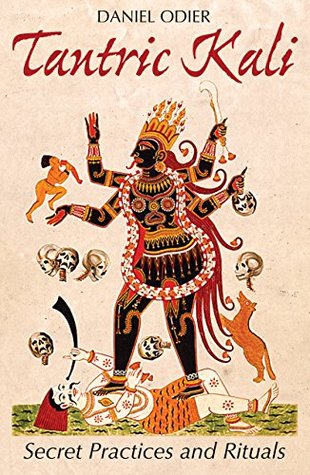 Read Tantric Kali: Secret Practices and Rituals