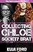 Collecting Chloe, Society Brat (The Doll Collector Book 2)