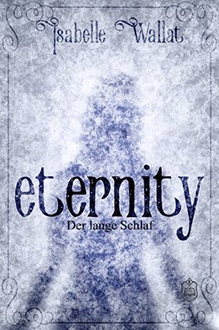 Eternity: Der lange Schlaf (German Edition)