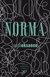 Norma by Sofi Oksanen