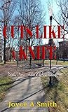 Cuts Like A Knife (Cuts To The Knife, Cuts To The Soul Book 1)