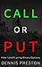 CALL or PUT: How I profit u...