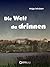 Die Welt da drinnen: Eine deutsche Nervenklinik und der Wahn vom »unwerten Leben« (German Edition)