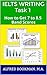 IELTS WRITING TASK 1 HOW TO WRITE 7 TO 9 BAND SCORES Interact... by ALFRED BOOKMAN M.A. English...