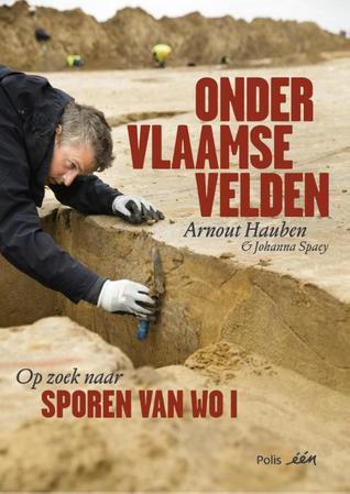 Onder Vlaamse velden. Op zoek naar sporen van WO I