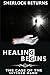 Healing Begins: The Case of the Severed Hand Part 3 (Sherlock Returns)