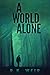 A World Alone (Dead World T...