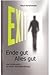 Exit - Ende gut, Alles gut:...