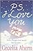 P.S. I Love You by Cecelia Ahern P.S. I Love You by Cecelia Ahern
