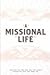 A Missional Life