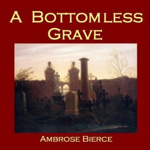 A Bottomless Grave (Unknown Binding)