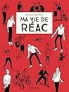 Ma vie de réac (French Edition)