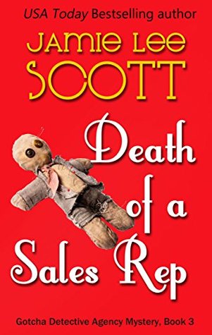 Death of a Sales Rep (Gotcha Detective Agency Mystery #3)