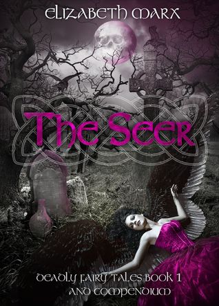 The Seer (Deadly Fairy Tales #1)