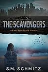 The Scavengers by S.M. Schmitz