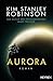 Aurora by Kim Stanley Robinson Aurora by Kim Stanley Robinson