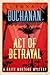 Act of Betrayal: A Britt Montero Mystery - Book Four (Britt Montero series 4)