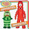 Opposites, Opposites (Yo Gabba Gabba!)