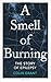 SMELL OF BURNING, A