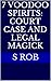 7 Voodoo Spirits: Court Cas...