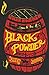 Black Powder: a rip-roaring historical adventure and winner of the Young Quills Award