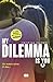 My Dilemma Is You. Un Nuevo Amor. O Dos... (Serie My Dilemma ... by Cristina Chiperi