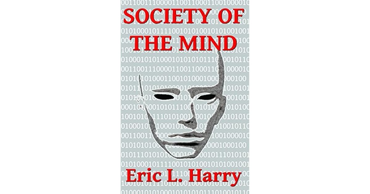 Society of the Mind by Eric L. Harry