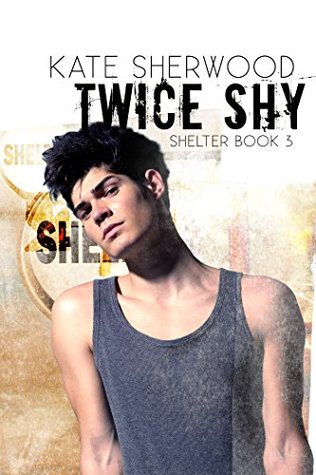 Twice Shy (Shelter, #3)