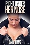 Right under her Nose