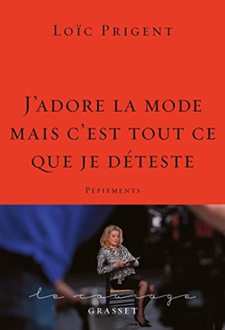 J'adore la mode mais c'est tout ce que je déteste (Kindle Edition)