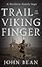 Trail of the Viking Finger: A Northern Family Saga