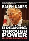 Breaking Through Power by Ralph Nader