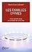 Les familles d'âmes: Selon les enseignements des Anges Xedah et de l'Archange Michaël