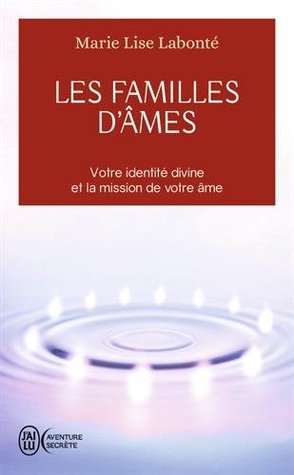 Les familles d'âmes: Selon les enseignements des Anges Xedah et de l'Archange Michaël (Pocket Book)
