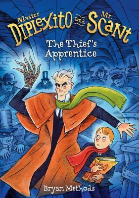 The Thief's Apprentice (Master Diplexito and Mr. Scant, #1)