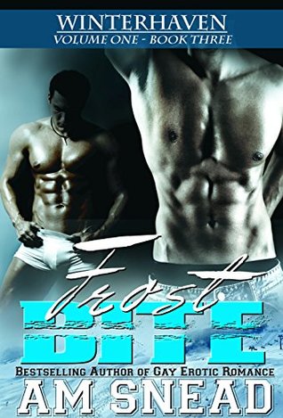 Frostbite (Winterhaven: Volume 1, #3)