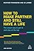 How to Make Partner and Still Have a Life: The Smart Way to Get to and Stay at the Top