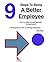 9 Steps To Being A Better Employee by Philip Marley
