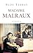 Madame Malraux: Biographie ...