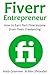 FIVERR ENTREPRENEUR: How to...