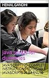 Java Scripting: Complete Instructions to Disable Javascripts in a Minute: java script for dummies