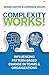 Complexity Works!: Influencing Pattern-Based Change in Teams & Organizations